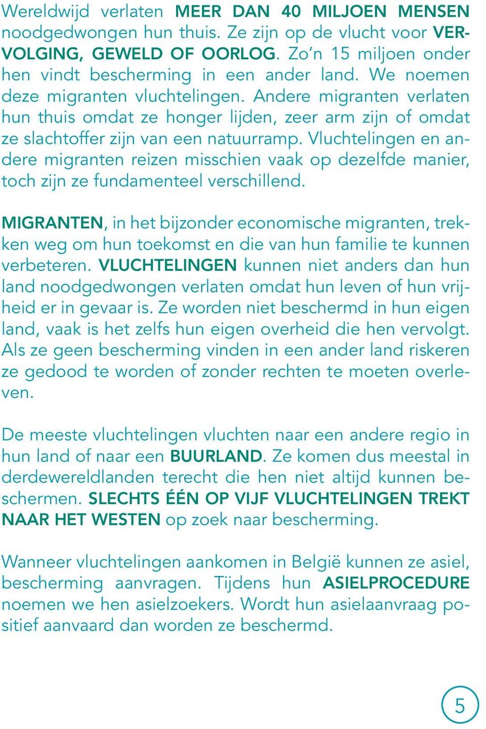 Vluchtelingen en andere migranten reizen misschien vaak op dezelfde manier, toch zijn ze fundamenteel verschillend.