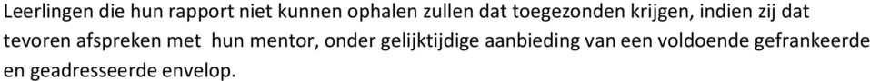 afspreken met hun mentor, onder gelijktijdige