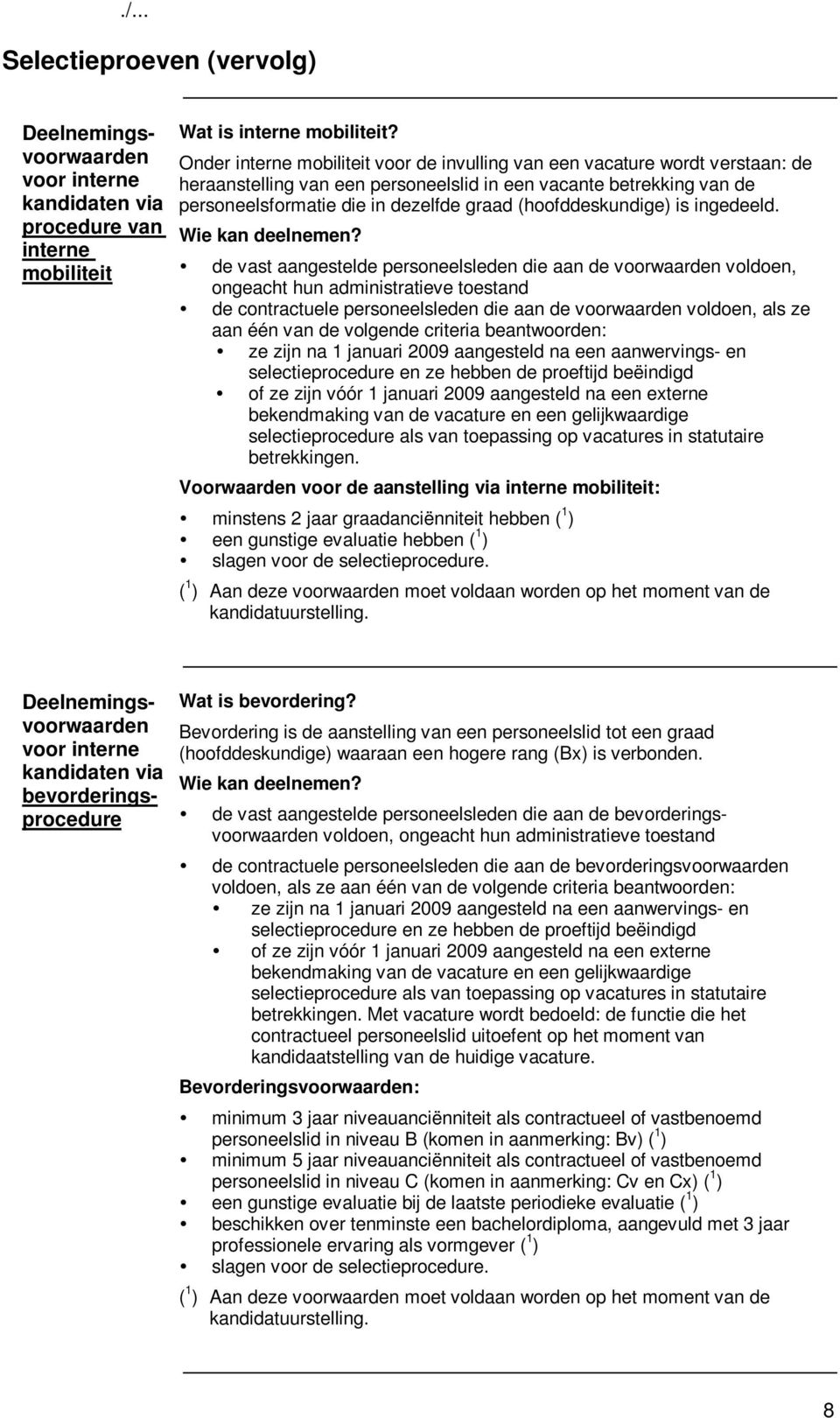 (hoofddeskundige) is ingedeeld. Wie kan deelnemen?