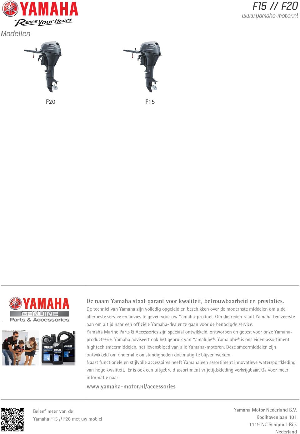 Om die reden raadt Yamaha ten zeerste aan om altijd naar een officiële Yamaha-dealer te gaan voor de benodigde service.
