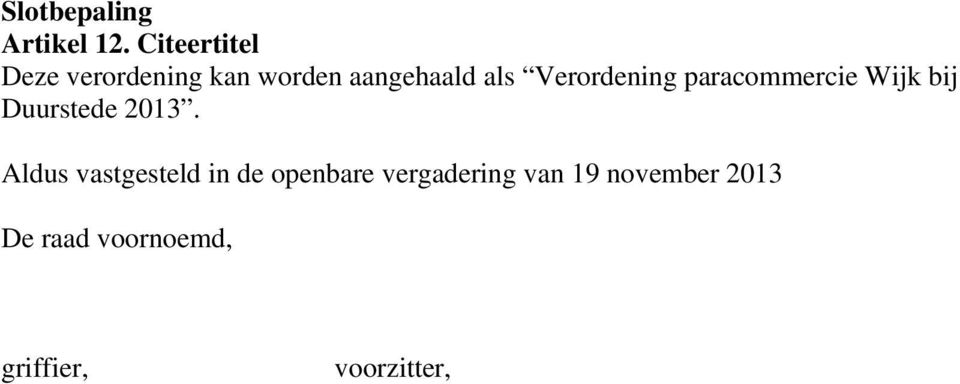 Verordening paracommercie Wijk bij Duurstede 2013.