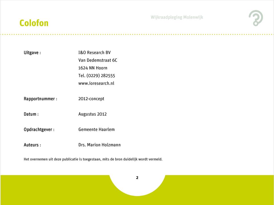 nl Rapportnummer : 2012-concept Datum : Augustus 2012 Opdrachtgever :