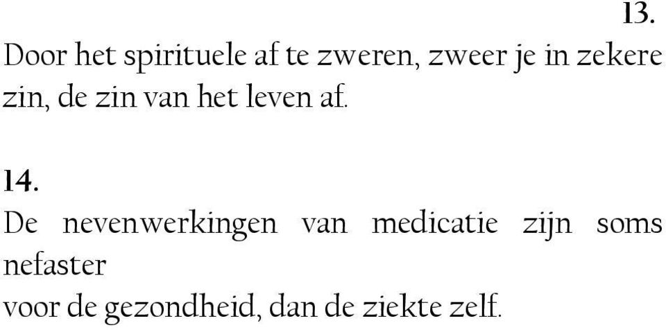 De nevenwerkingen van medicatie zijn soms