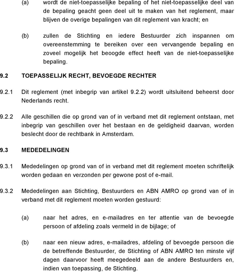 niet-toepasselijke bepaling. 9.2 