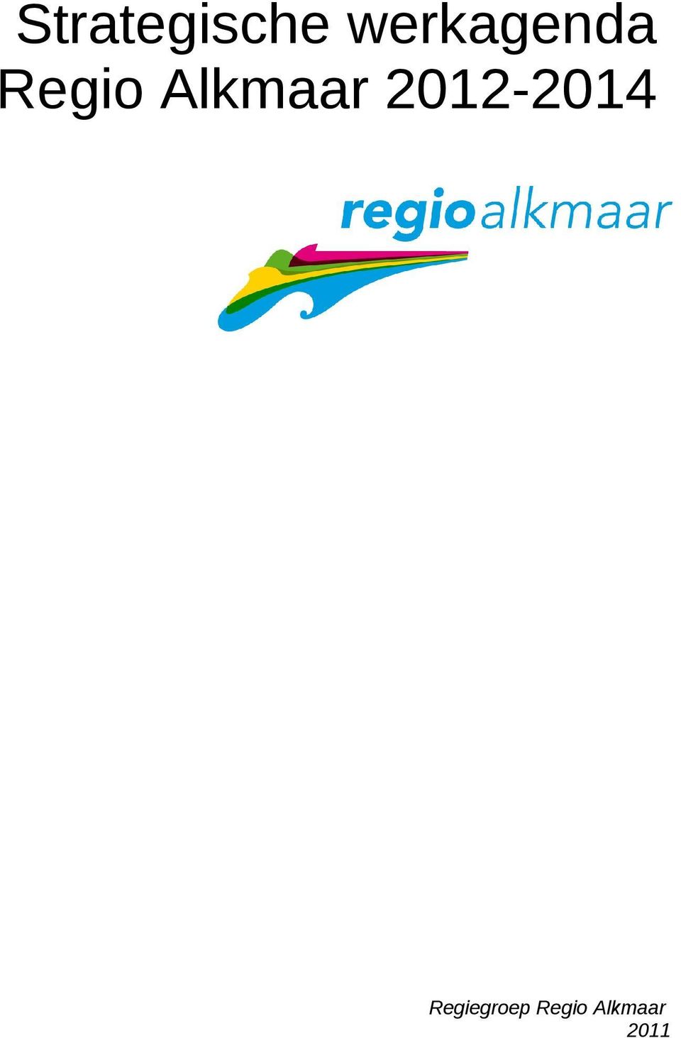 Alkmaar 2012-2014
