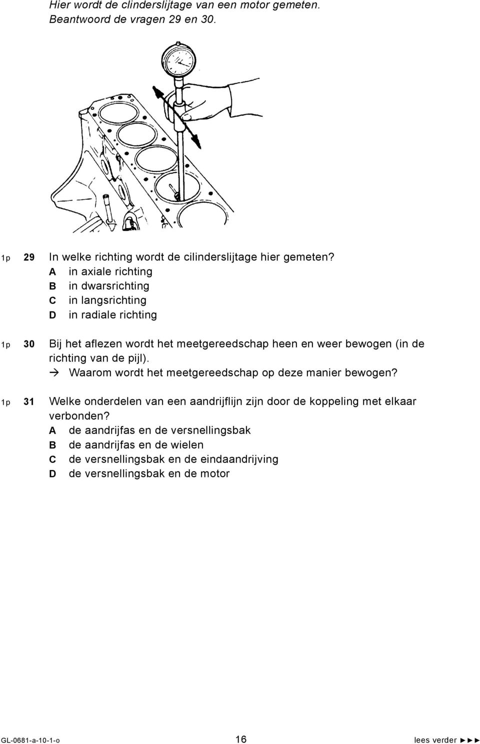 richting van de pijl). Waarom wordt het meetgereedschap op deze manier bewogen?