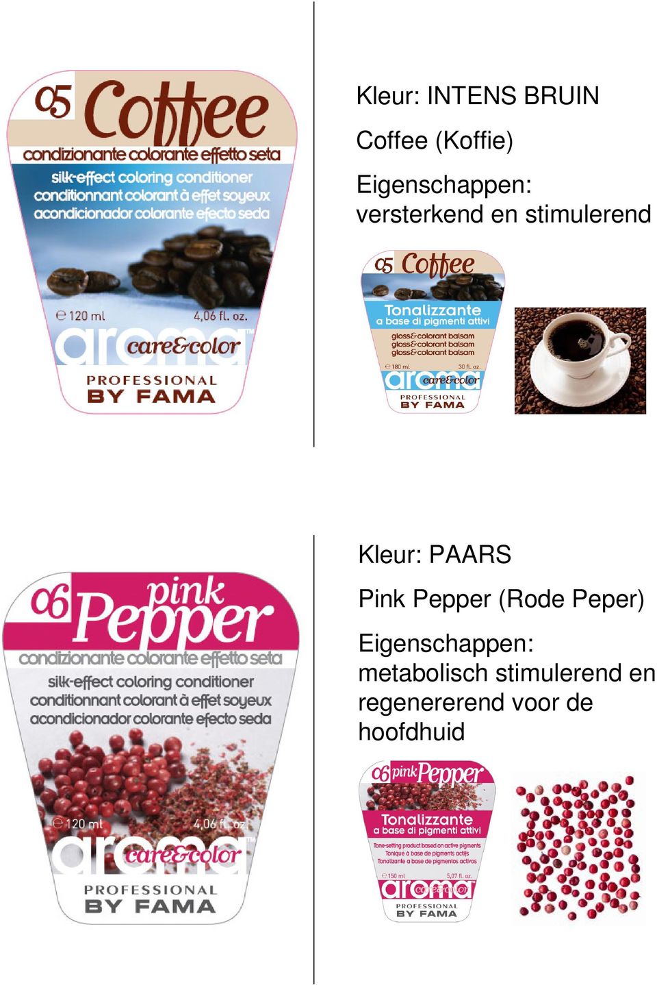 Kleur: PAARS Pink Pepper (Rode Peper)