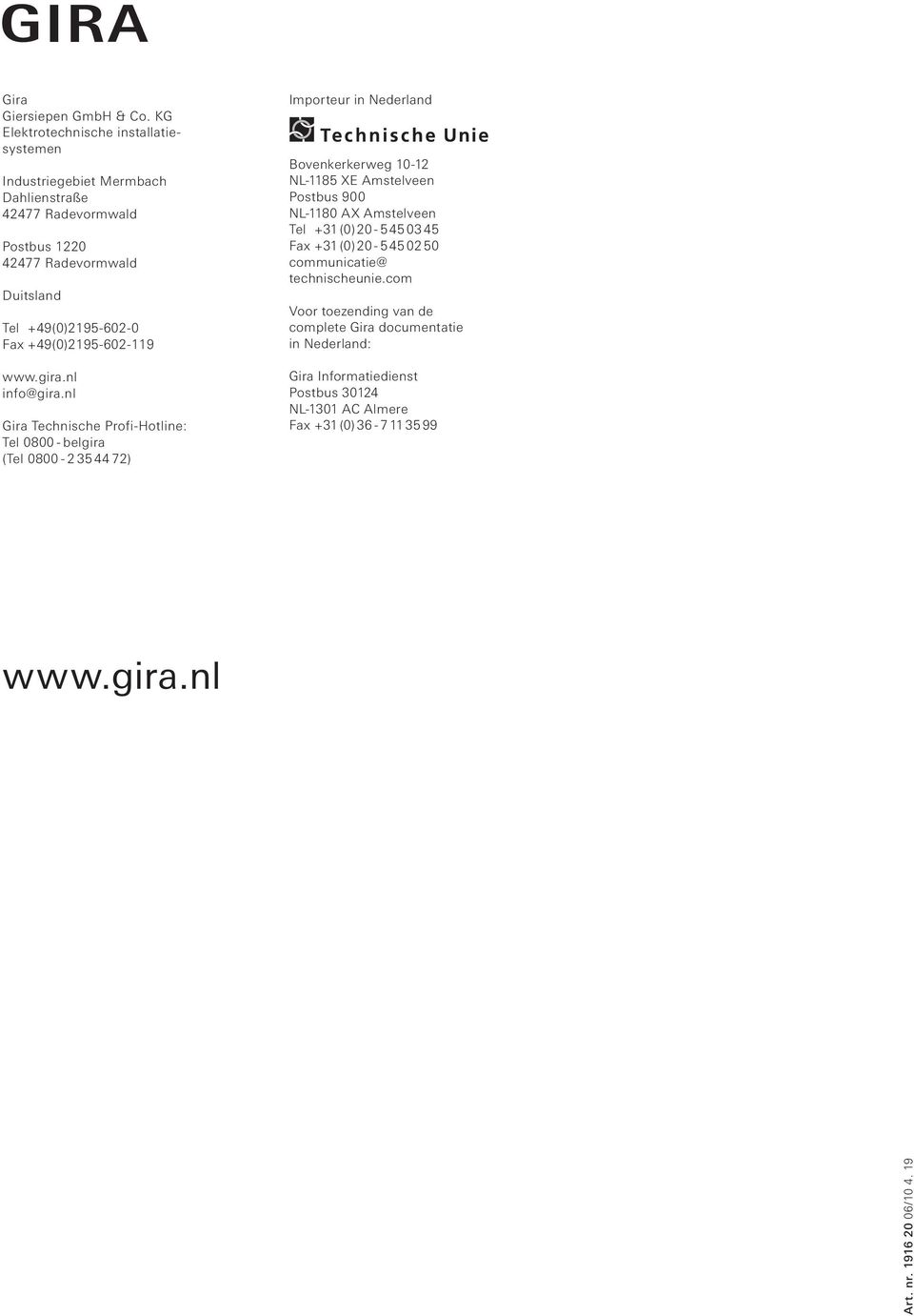 +49(0)2195-602-119 www.gira.nl info@gira.