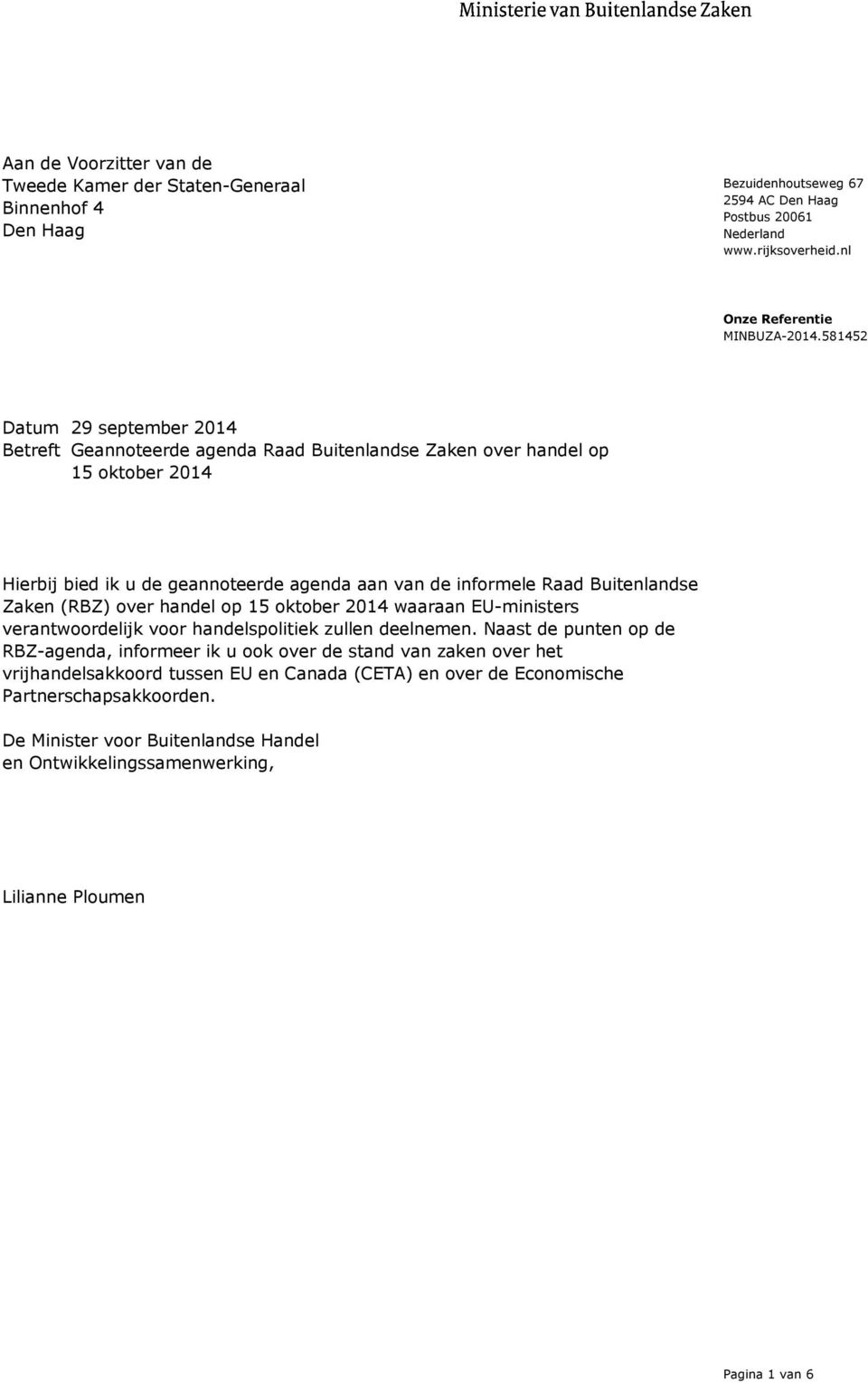 Zaken (RBZ) over handel op 15 oktober 2014 waaraan EU-ministers verantwoordelijk voor handelspolitiek zullen deelnemen.