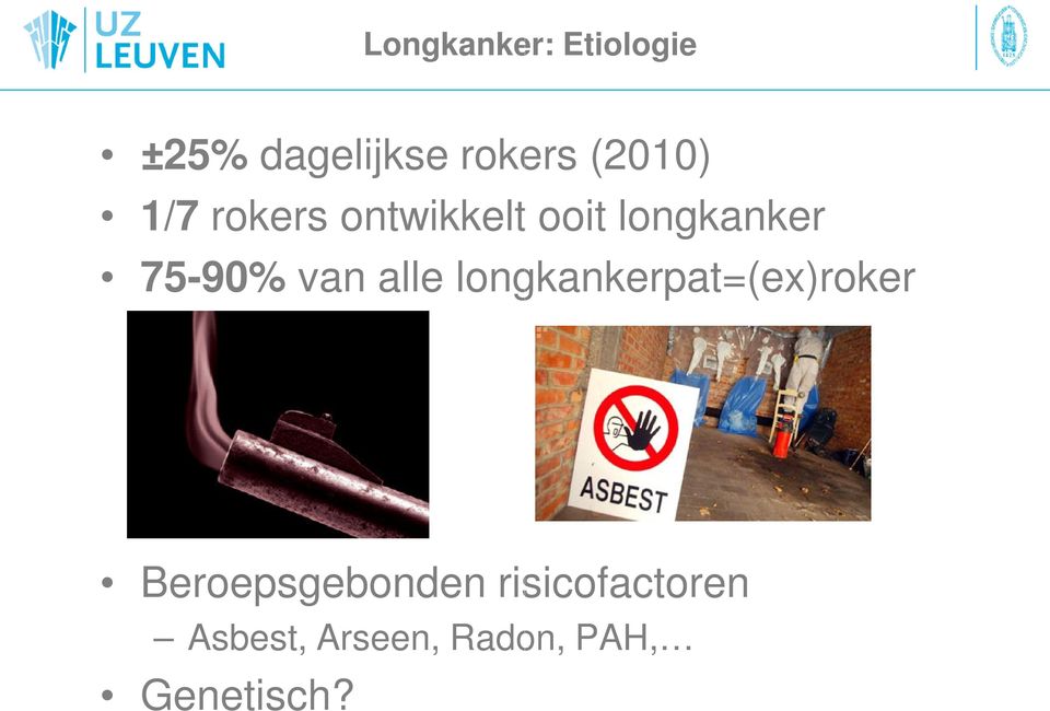 75-90% van alle longkankerpat=(ex)roker