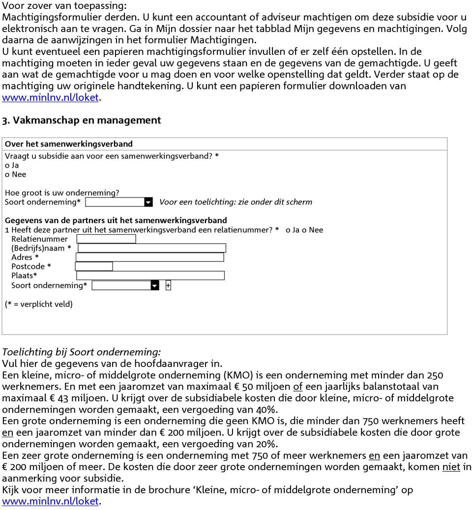 U kunt eventueel een papieren machtigingsformulier invullen of er zelf één opstellen. In de machtiging moeten in ieder geval uw gegevens staan en de gegevens van de gemachtigde.