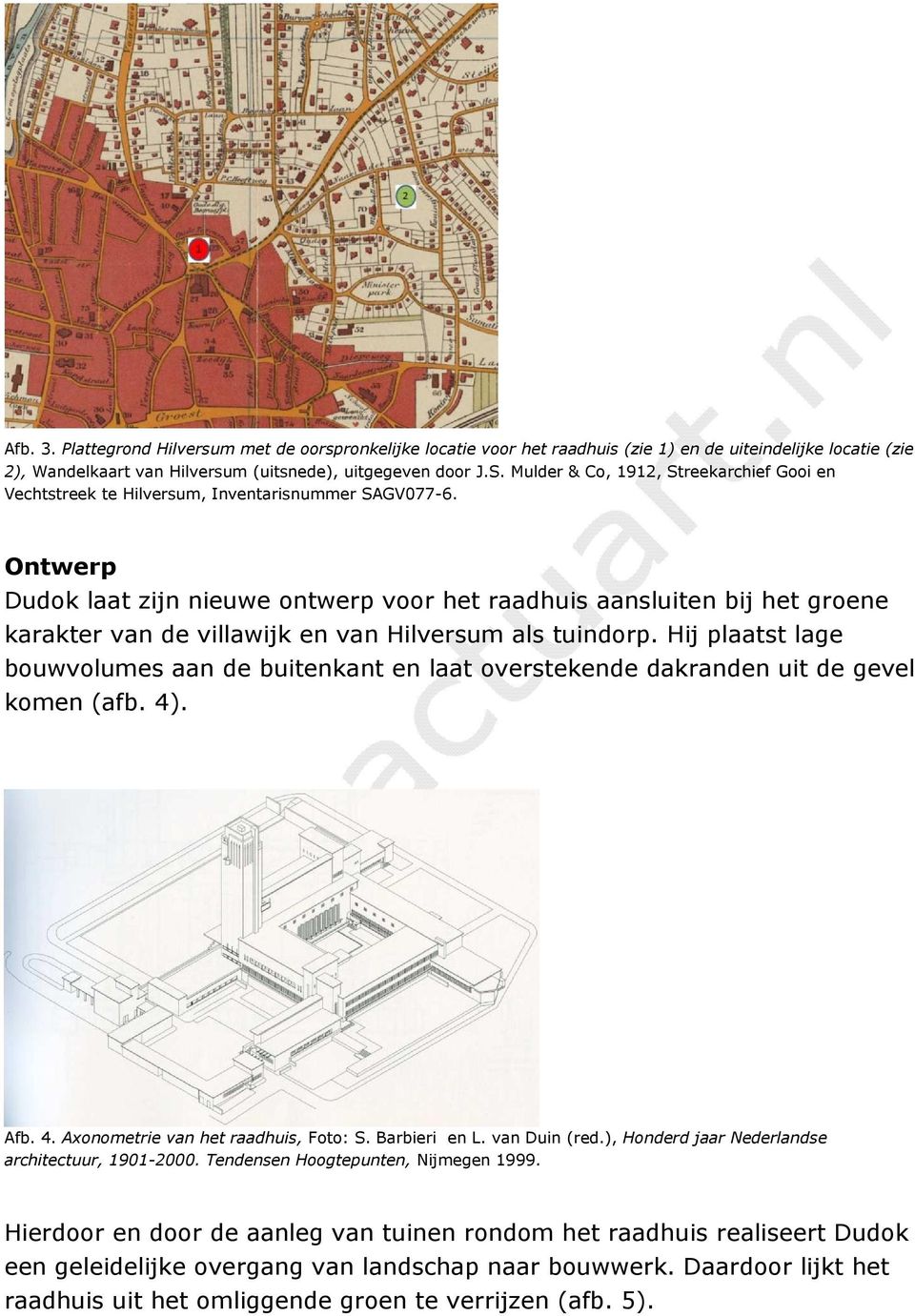 Ontwerp Dudok laat zijn nieuwe ontwerp voor het raadhuis aansluiten bij het groene karakter van de villawijk en van Hilversum als tuindorp.