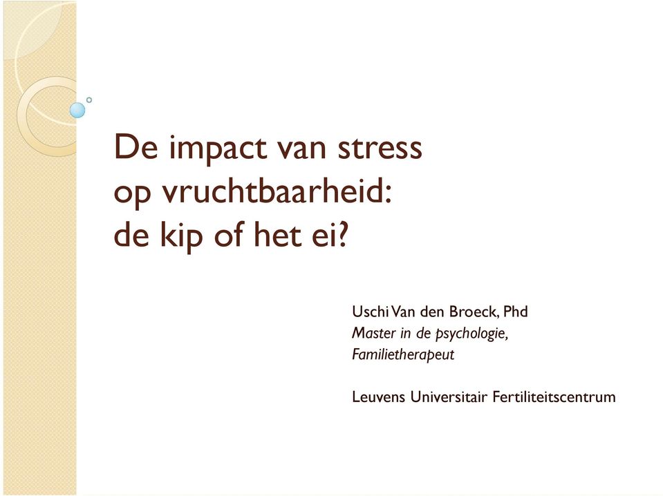Uschi Van den Broeck, Phd Master in de