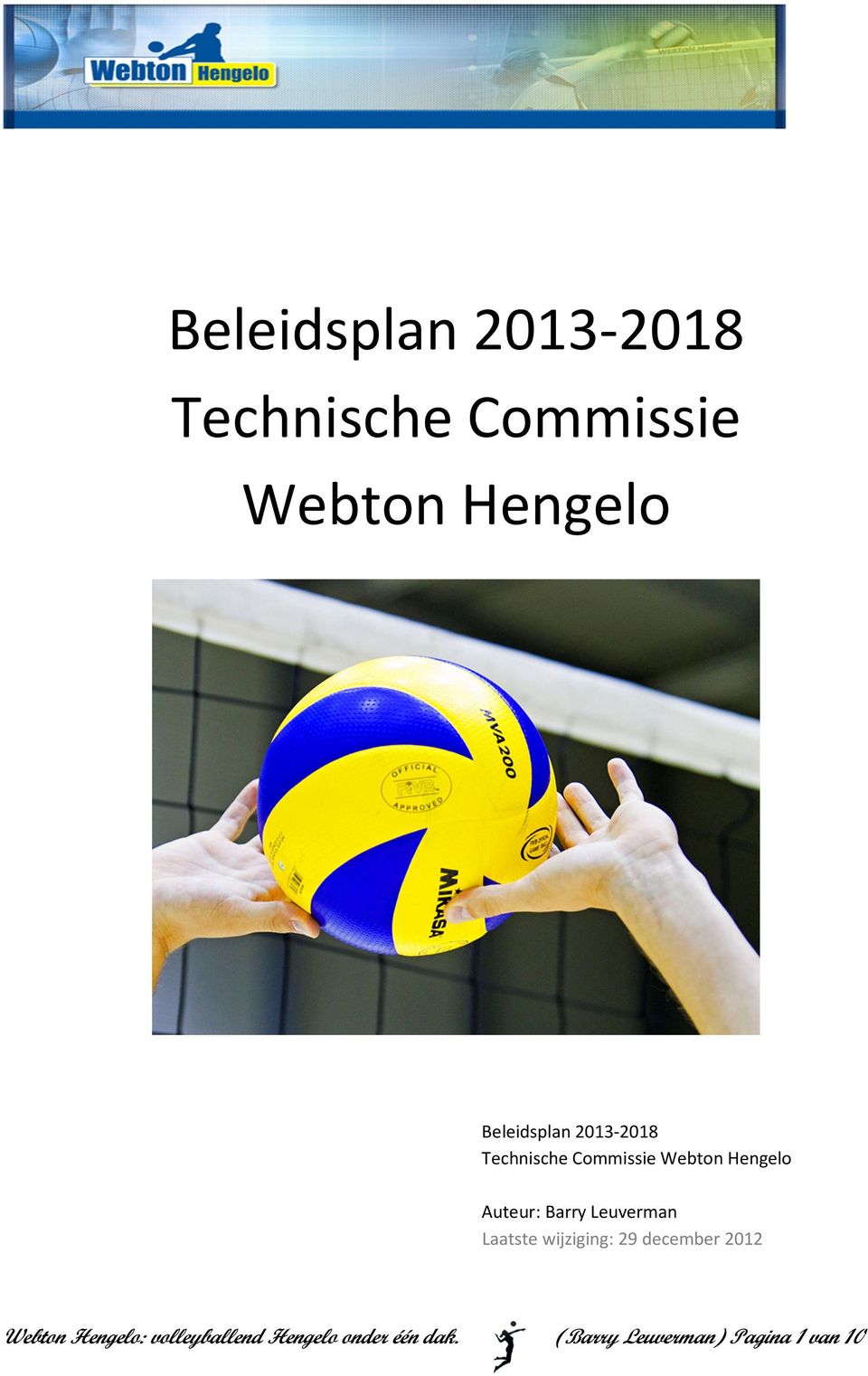 Webton Hengelo: volleyballend Hengelo onder één dak.