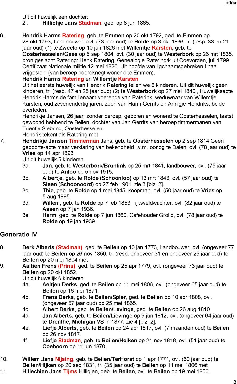 bron geslacht Ratering: Henk Ratering, Genealogie Ratering/k uit Coevorden, juli 1799.