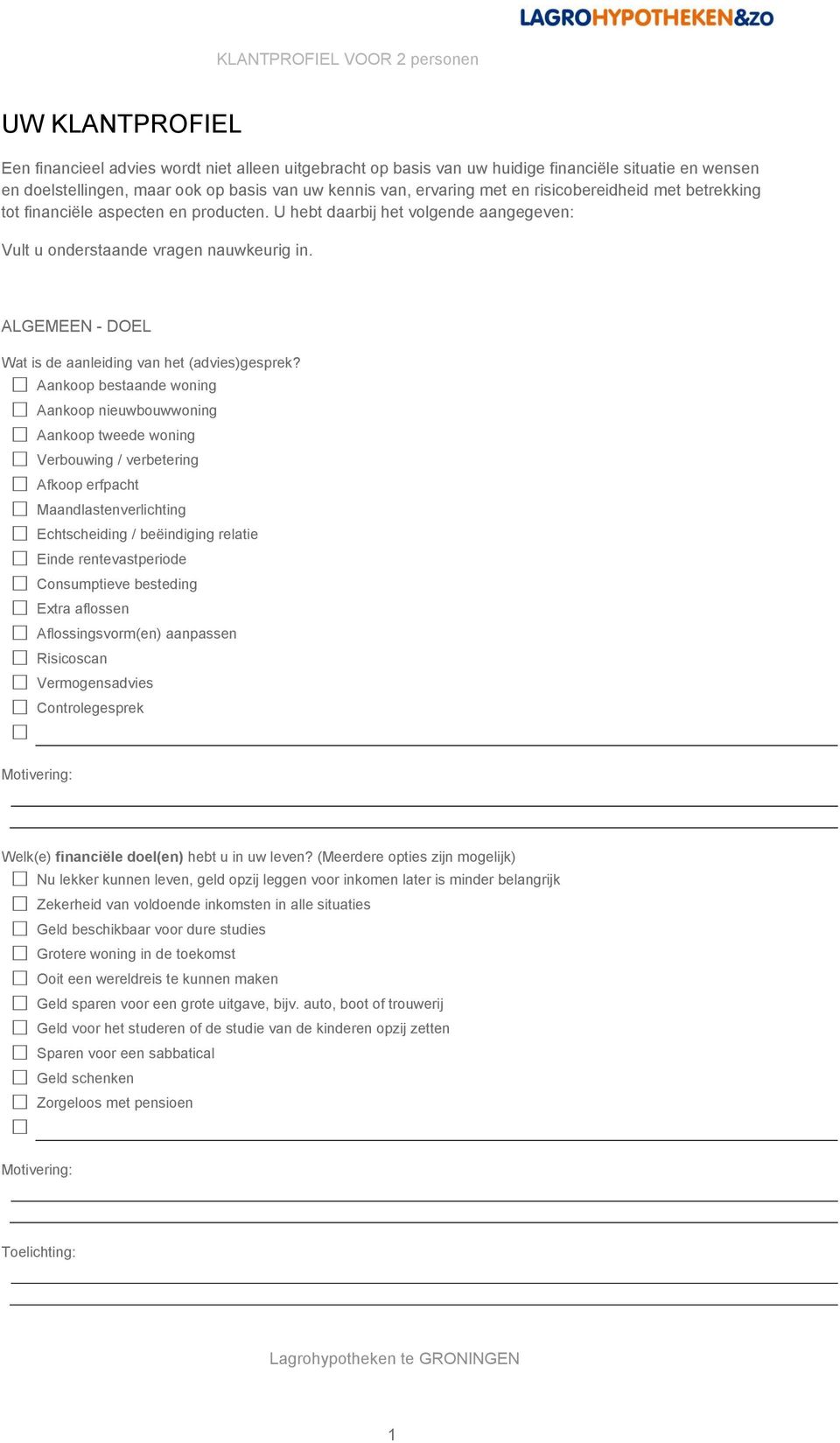 ALGEMEEN - DOEL Wat is de aanleiding van het (advies)gesprek?