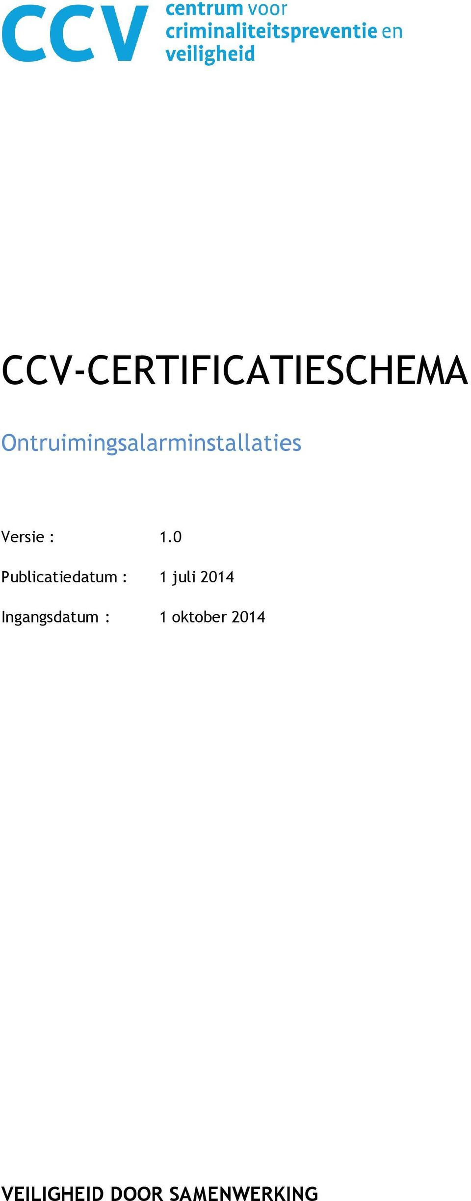 1.0 Publicatiedatum : 1 juli 2014