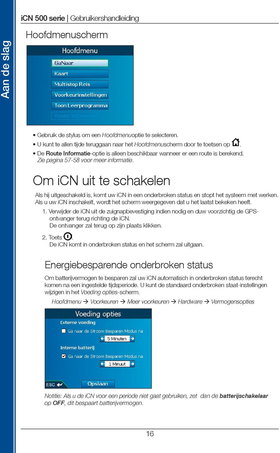 Om icn uit te schakelen Als hij uitgeschakeld is, komt uw icn in een onderbroken status en stopt het systeem met werken.