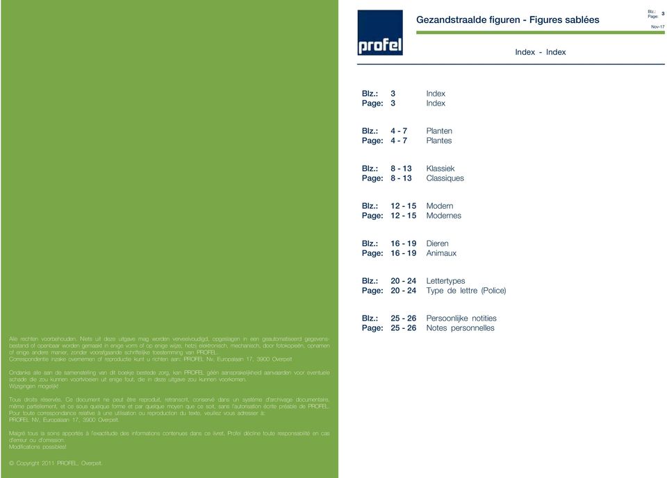 Niets uit deze uitgave mag worden verveelvoudigd, opgeslagen in een geautomatiseerd gegevensbestand of openbaar worden gemaakt in enige vorm of op enige wijze, hetzij elektronisch, mechanisch, door