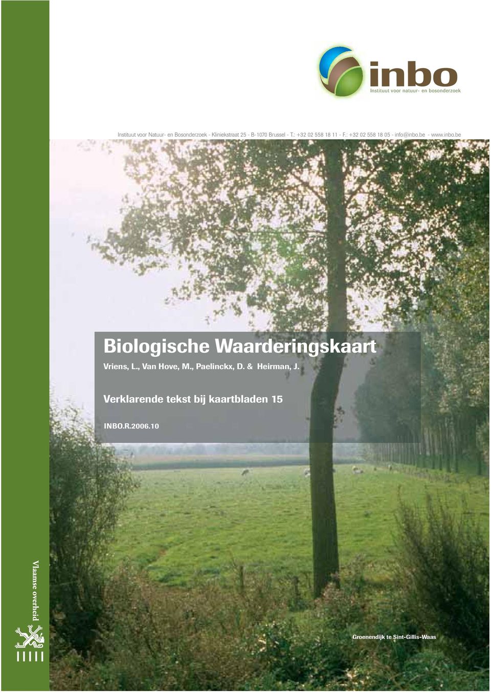 : +32 02 558 18 05 - info@inbo.be - www.inbo.be Biologische Waarderingskaart Vriens, L.