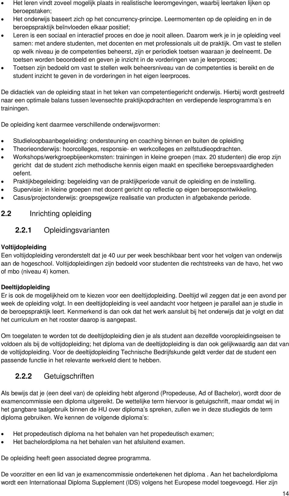 Daarom werk je in je opleiding veel samen: met andere studenten, met docenten en met professionals uit de praktijk.