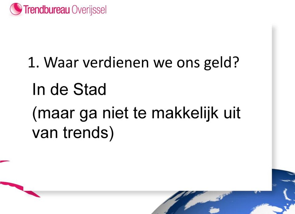 In de Stad (maar ga