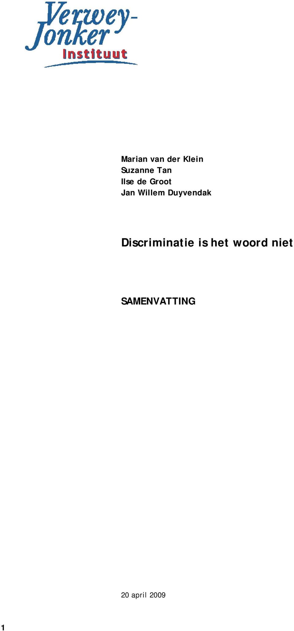 Duyvendak Discriminatie is het