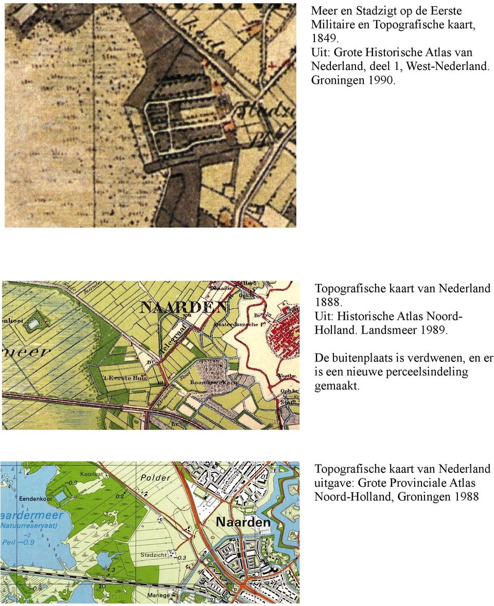 Topografische kaart van Nederland 1888. Uit: Historische Atlas NoordHolland. Landsmeer 1989.