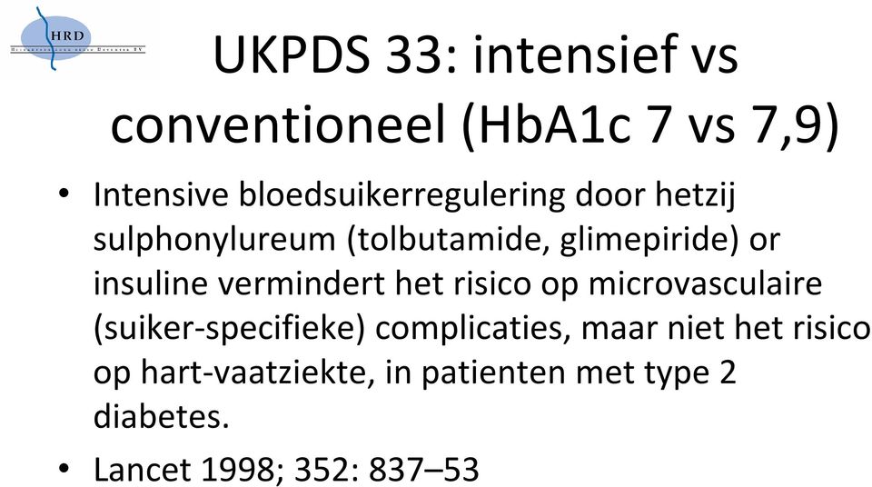 insuline vermindert het risico op microvasculaire (suiker-specifieke)