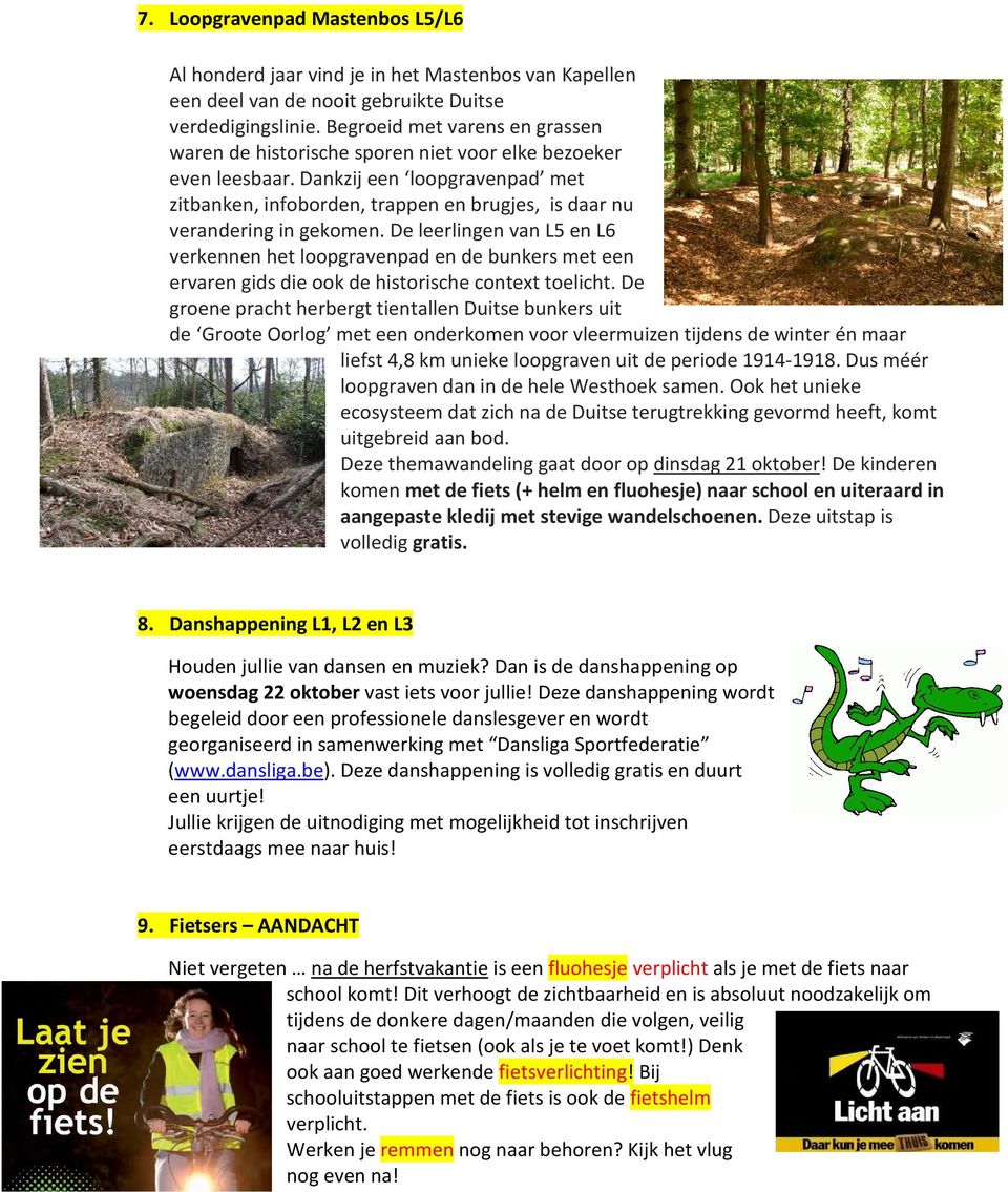 Dankzij een loopgravenpad met zitbanken, infoborden, trappen en brugjes, is daar nu verandering in gekomen.