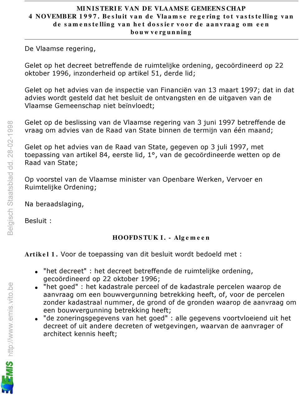 ordening, gecoördineerd op 22 oktober 1996, inzonderheid op artikel 51, derde lid; Gelet op het advies van de inspectie van Financiën van 13 maart 1997; dat in dat advies wordt gesteld dat het