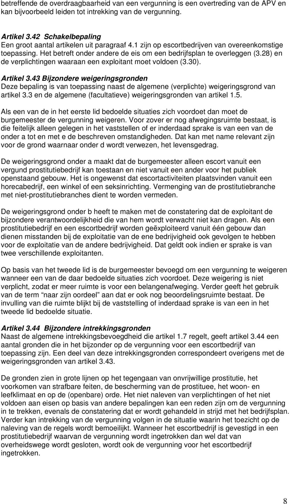 28) en de verplichtingen waaraan een exploitant moet voldoen (3.30). Artikel 3.