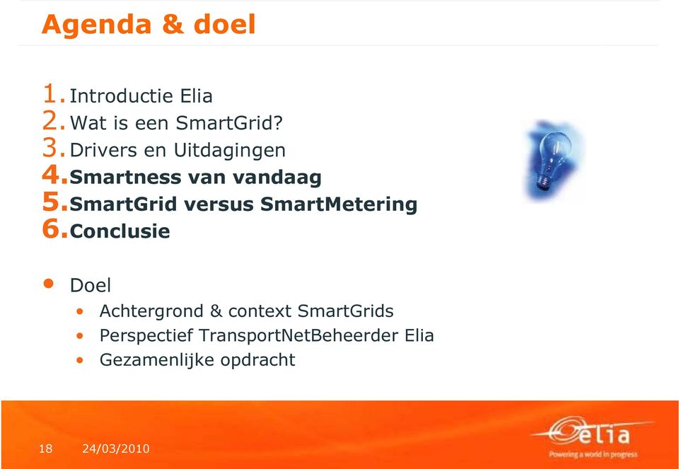 SmartGrid versus SmartMetering 6.