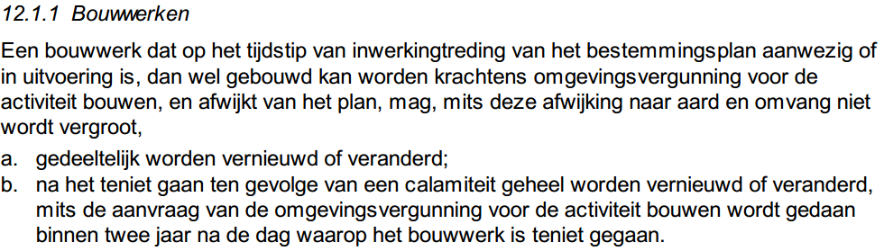 Planregels: Overgangsrecht Tegengaan handhaving huidige situatie; Bouwen & Gebruik mag in tussentijd niet verder