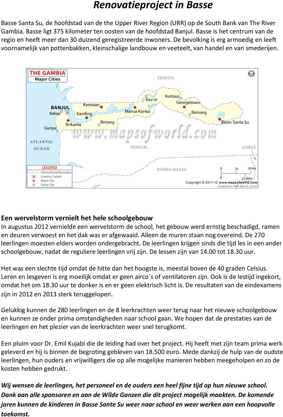 De bevolking is erg armoedig en leeft voornamelijk van pottenbakken, kleinschalige landbouw en veeteelt, van handel en van smederijen.