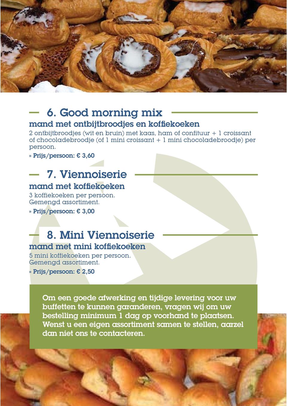 Mini Viennoiserie mand met mini koffiekoeken 5 mini koffiekoeken per persoon. Gemengd assortiment.