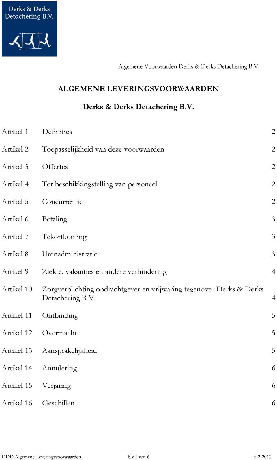 ORWAARDEN Derks & Derks Detachering B.V.