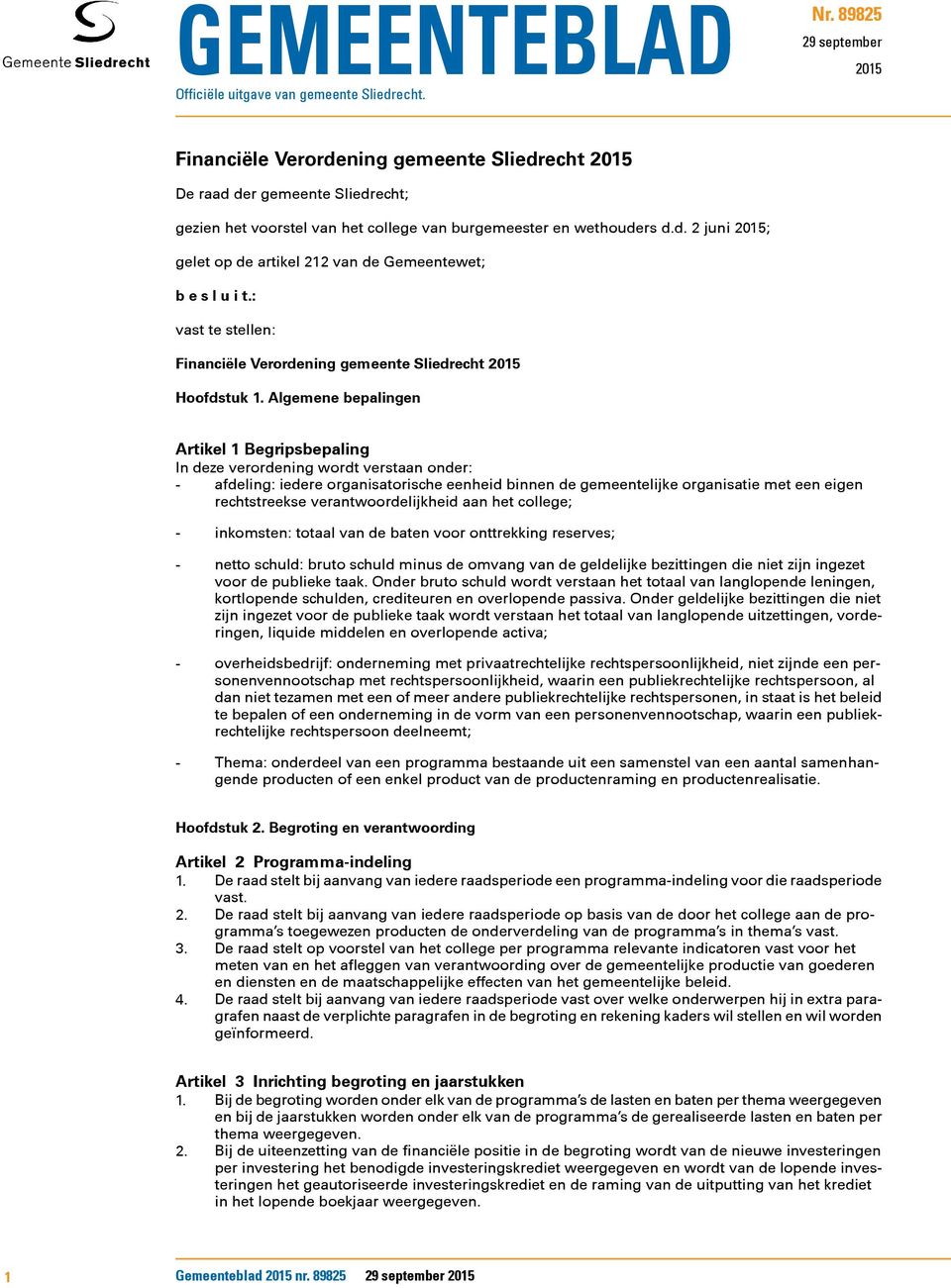 : vast te stellen: Financiële Verordening gemeente Sliedrecht 2015 Hoofdstuk 1.