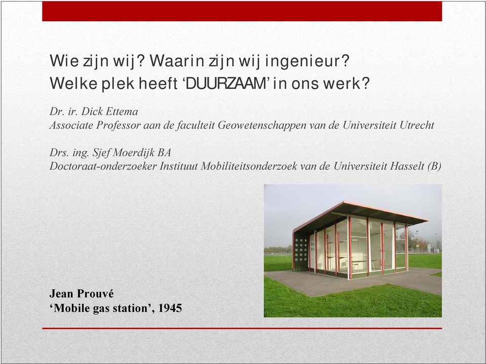 Universiteit Utrecht Drs. ing.