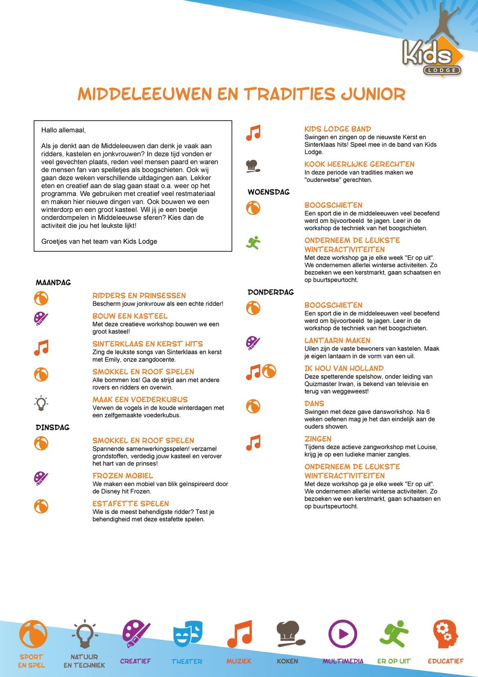 Lekker eten en creatief aan de slag gaan staat o.a. weer op het programma. We gebruiken met creatief veel restmateriaal en maken hier nieuwe dingen van.