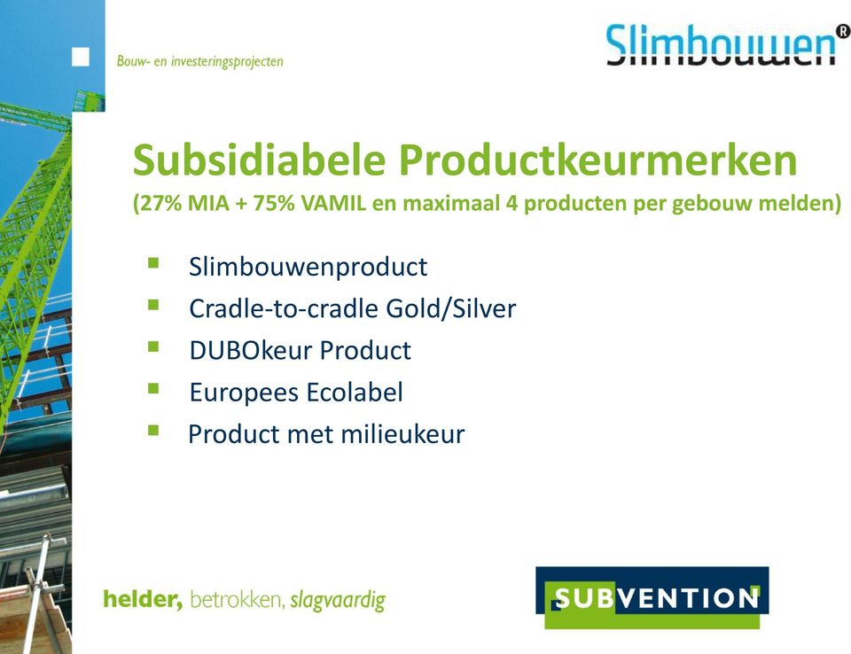 Slimbouwenproduct Cradle-to-cradle Gold/Silver