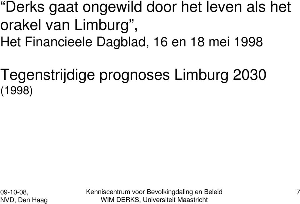 Financieele Dagblad, 16 en 18 mei