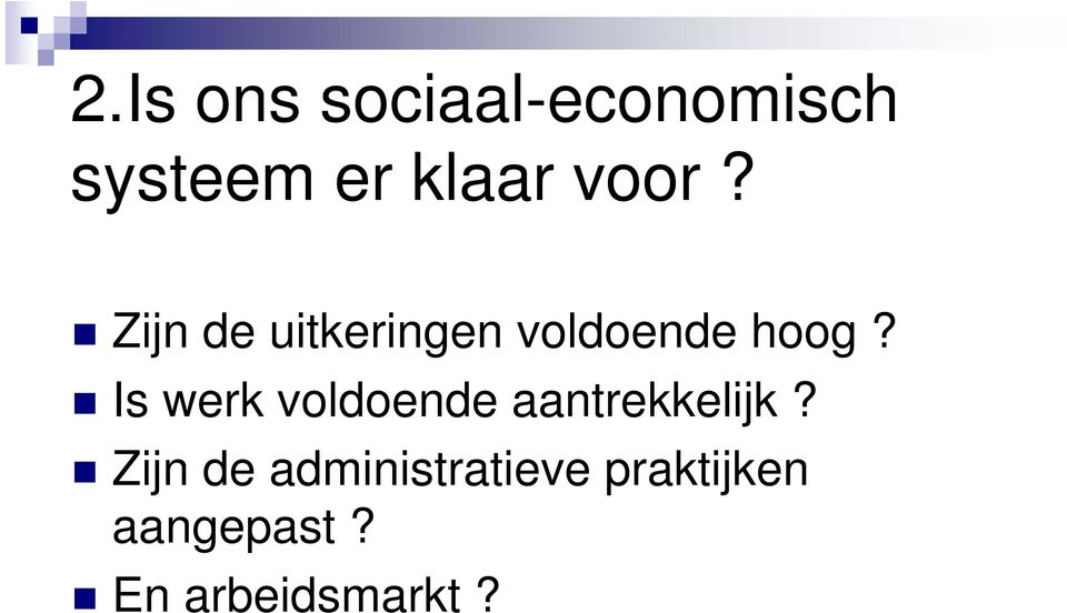 Is werk voldoende aantrekkelijk?