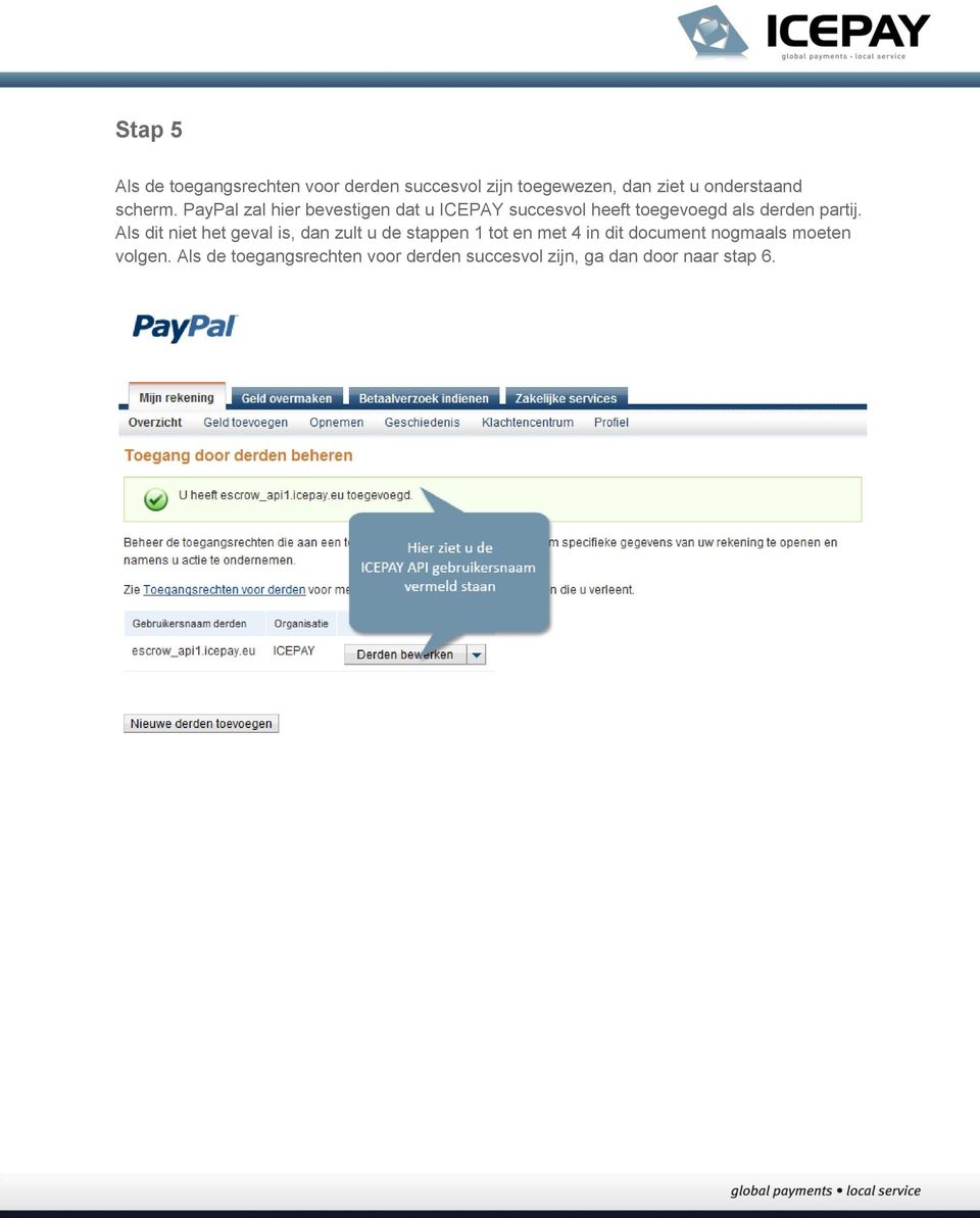 PayPal zal hier bevestigen dat u ICEPAY succesvol heeft toegevoegd als derden partij.