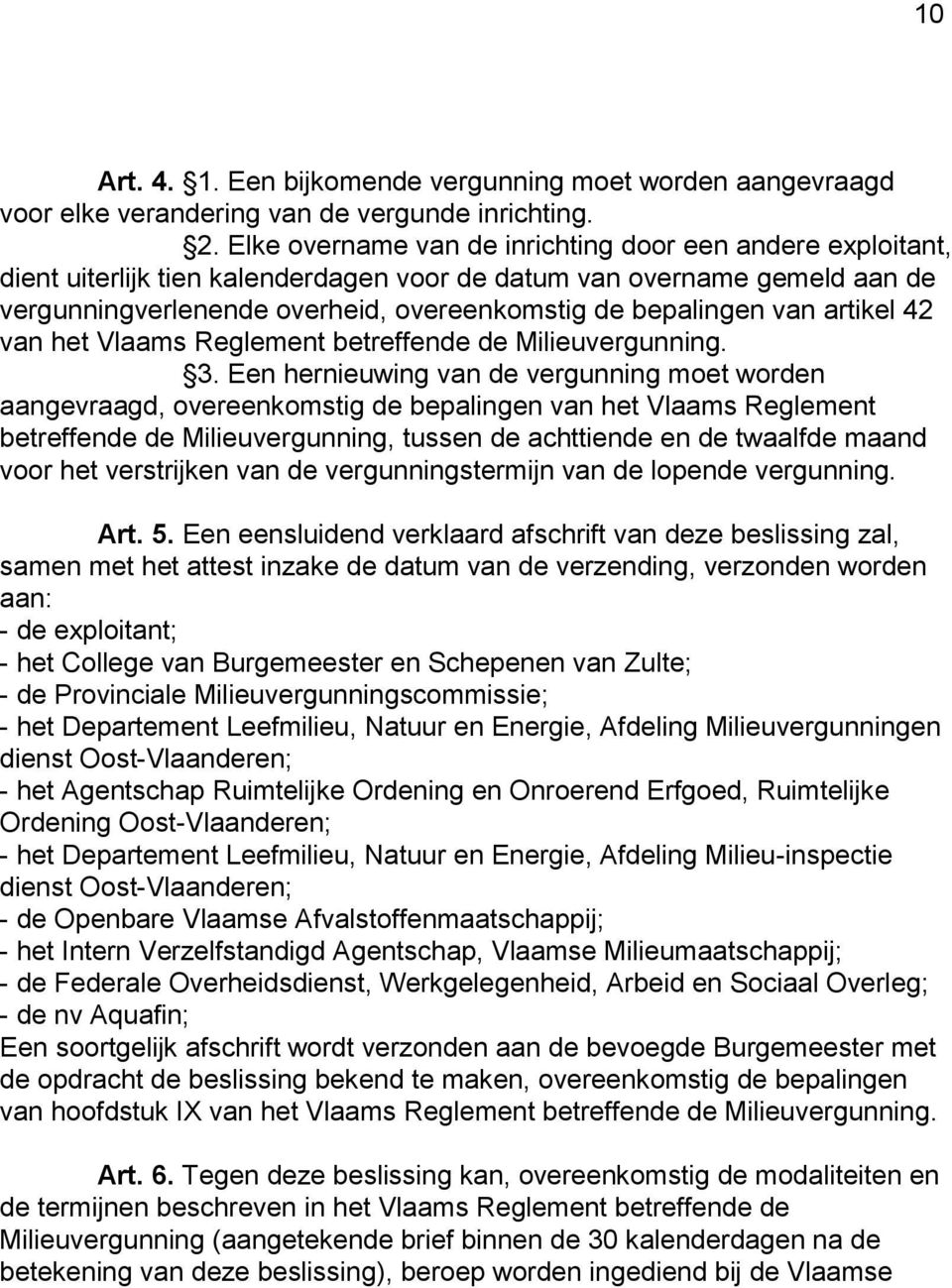 artikel 42 van het Vlaams Reglement betreffende de Milieuvergunning. 3.
