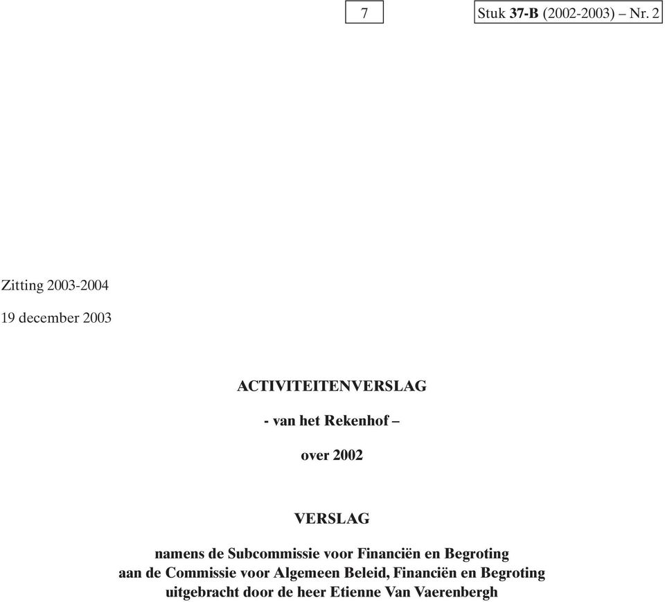 Rekenhof over 2002 VERSLAG namens de Subcommissie voor Financiën en