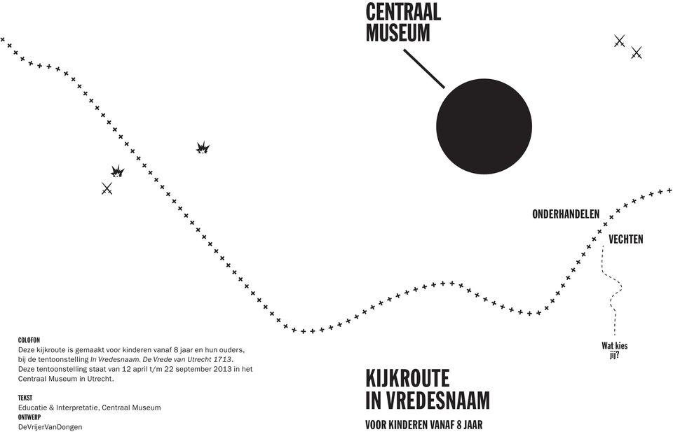 Deze tentoonstelling staat van 12 april t/m 22 september 2013 in het Centraal Museum in Utrecht.