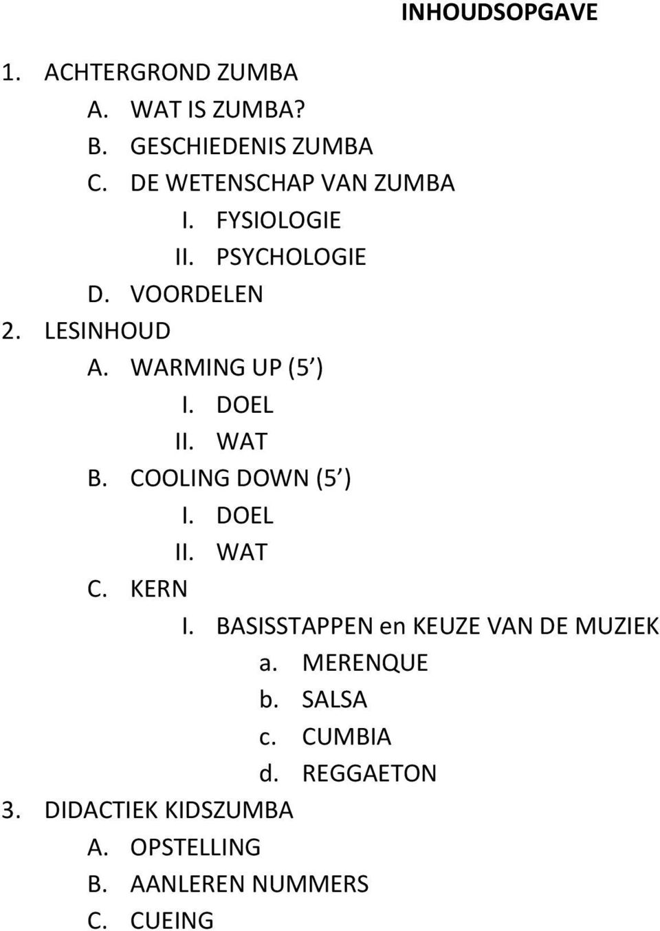 WARMING UP (5 ) II. WAT B. COOLING DOWN (5 ) II. WAT C. KERN I.