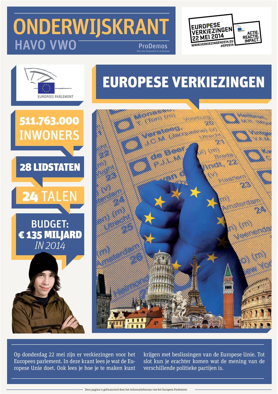 Europees parlement. In deze krant lees je wat de Europese Unie doet.