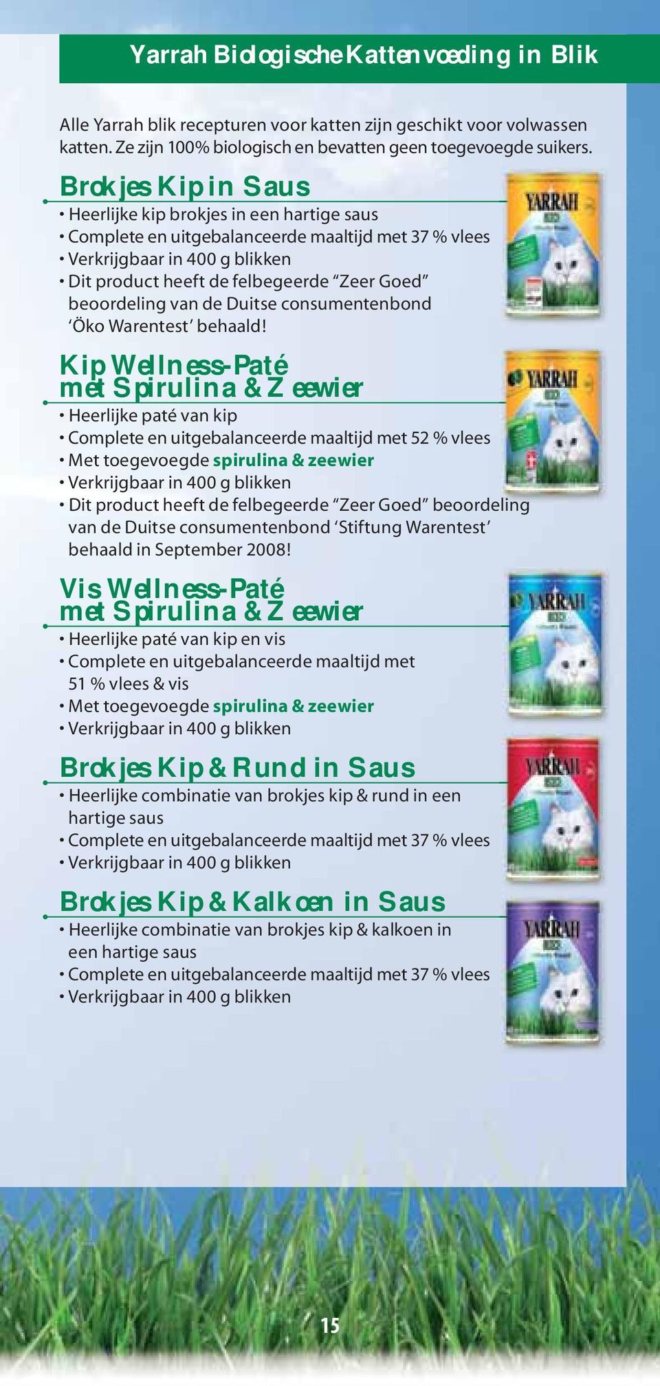 Brokjes Kip in Saus beoordeling van de Duitse consumentenbond Öko Warentest behaald!